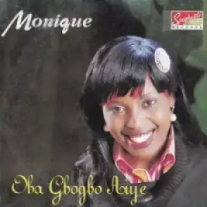 Monique - Atobiju Ft. Mike Abdul